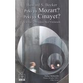 Peki ya Mozart? Peki ya Cinayet? - Howard S. Becker