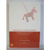 Peppermint-filled Pinatas: Breaking Through Tolerance and Embracing Love