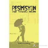 PESIMISYON AŞK YASAKLI KELIME - ERDI KARADENIZ