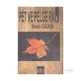Pet ve Pelge Ra - Hüseyin Çağlayan