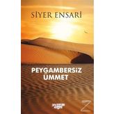 Peygambersiz Ümmet - Siyer Ensari