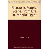 Pharaoh's People: Scenes from Life in Imperial Egypt