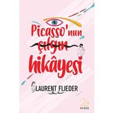 Picasso'nun Çılgın Hikayesi - Laurent Flieder