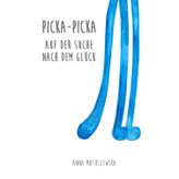 Picka-Picka: Auf der Suche nach dem Glück