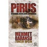 PIRUS DEVŞIRME ORDULARIN SON SAVAŞI - GENEL