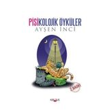 Pisikolojik Öyküler - Ayşen İnci