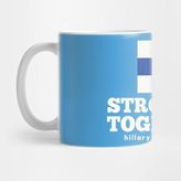 Pixxa Hillary Clinton Stronger Together Kupa Bardak