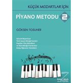 Piyano Metodu 2-Küçük Mozartlar İçin - Göksen Tosuner