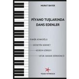 Piyano Tuşlarında Dans Edenler - Murat Bayer