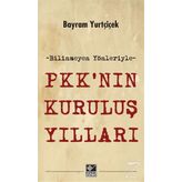 PKK’nın Kuruluş Yılları - Bayram Yurtçiçek