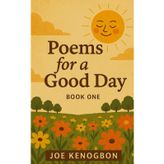 Poems for A Good Day: Book One