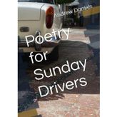 Poetry for Sunday Drivers