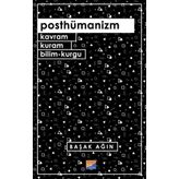 Posthümanizm - Başak Ağın