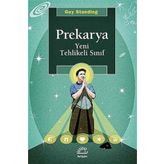 Prekarya - Yeni Tehlikeli Sınıf - Guy Standing