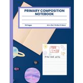 Primary Composition Notebook: Space, Handwriting Practice, K-2, Writing Workbook, Matte Finish, Dotted Midline, Draw and Write, Story Journal