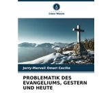Problematik Des Evangeliums, Gestern Und Heute