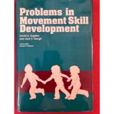 Problems in Movement Skill Development (Growth, Motor Development and Physical Activity Across the Life Span)