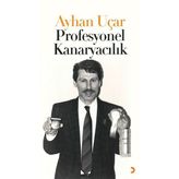 Profesyonel Kanaryacılık - Ayhan Uçar