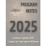 PROGRAM NOTES 2025 - per Manager: Progetta. Analizza. Conquista. Ogni decisione conta. Versione conveniente in bianco e nero