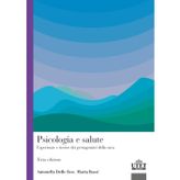 Psicologia e salute. Esperienze e risorse dei protagonisti della cura