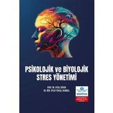 Psikolojik Ve Biyolojik Stres Yönetimi