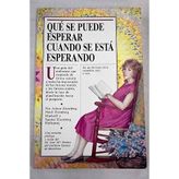 **QUE ESPERAR CUANDO SE ESTA ESPERANDO (FUERA DE CATALOGO)
