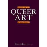 [Queer Art: A Freak Theory (Queer Studies)] [By: Renate Lorenz] [March, 2012]