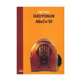 RADYONUN ABECE'SI - YIĞIT YAVUZ