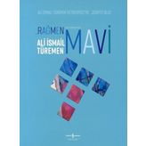 Rağmen Mavi - Retrospektif - Ali İsmail Türemen