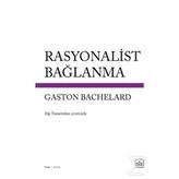 Rasyonalist Bağlanma - Gaston Bachelard