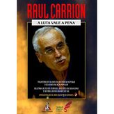 RAUL CARRION - A LUTA VALE A PENA