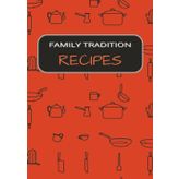 Recipes: Fill in Your Favorite Family Traditional Meals in this Empty Cookbook.