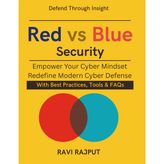 Red vs Blue Security: Red Team Strategies Beyond Ethical Hacking Zero Trust architecture penetration testing Cloud security assessment handbook India Industrial cybersecurity solutions book