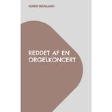 Reddet af en orgelkoncert
