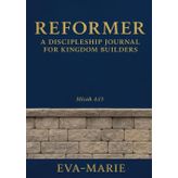 Reformer: A Discipleship Journal for Kingdom Builders