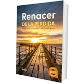 Renacer de la pérdida (SENTILIBROS)