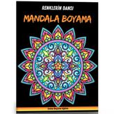 Renklerin Dansı Mandala Boyama Kitabı