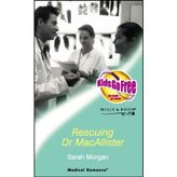 Rescuing Dr.MacAllister (Mills & Boon Medical)