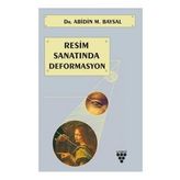 Resim Sanatında Deformasyon - Abidin M. Baysal