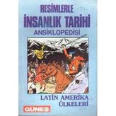 Resimlerle İnsanlık Tarihi Ansiklopedisi / Latin Amerika Ülkeleri (Renkli Çizgi Roman Tarzında Hazırlanmıştır)
