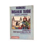 Resimlerle İnsanlık Tarihi Ansiklopedisi Osmanlı İmparatorluğu Iıı Duraklama Devri (İkinci El)