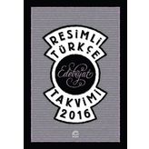 Resimli Türkçe Edebiyat Takvimi 2016 - Levent Cantek