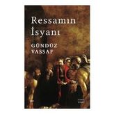 Ressamın İsyanı - Gündüz Vassaf
