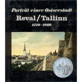 Reval, Tallinn : Portrait einer Ostseestadt.