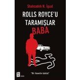 Rolls Royce'u Taramışlar Baba - Shahzadeh N. İgual