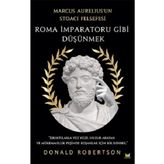 Roma İmparatoru Gibi Düşünmek - Donald Robertson