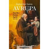 Roma'dan Sonra Avrupa - Julia M. H. Smith