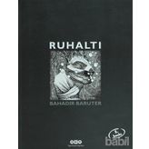 RUHALTI - BAHADIR BARUTER