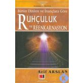 RUHÇULUK VE REENKARNASYON