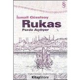 RUKAS PERDE AÇILIYOR - İSMAİL GÜZELSOY
